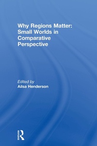 Abbildung von: Why Regions Matter: Small Worlds in Comparative Perspective - Routledge