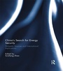 Cover: China's Search for Energy Security - Routledge