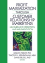 Cover: Profit Maximization Through Customer Relationship Marketing - Routledge