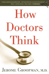 Enlarge image Cover: How Doctors Think - Mariner Books