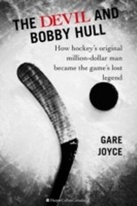 Enlarge image Cover: The Devil And Bobby Hull - HarperCollins Canada
