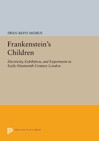 Abbildung von: Frankenstein's Children - Princeton University Press