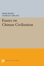 Cover: Essays on Chinese Civilization - Princeton University Press