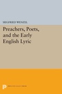 Cover: Preachers, Poets, and the Early English Lyric - Princeton University Press