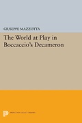 Cover: The World at Play in Boccaccio's Decameron - Princeton University Press