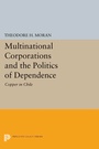 Cover: Multinational Corporations and the Politics of Dependence - Princeton University Press