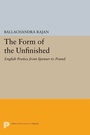 Cover: The Form of the Unfinished - Princeton University Press