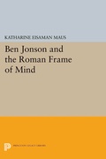 Cover: Ben Jonson and the Roman Frame of Mind - Princeton University Press