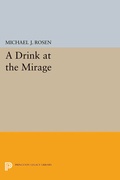 Cover: A Drink at the Mirage - Princeton University Press