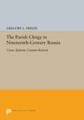 Cover: The Parish Clergy in Nineteenth-Century Russia - Princeton University Press