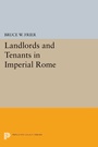 Cover: Landlords and Tenants in Imperial Rome - Princeton University Press