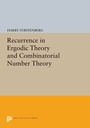 Cover: Recurrence in Ergodic Theory and Combinatorial Number Theory - Princeton University Press