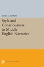 Cover: Style and Consciousness in Middle English Narrative - Princeton University Press