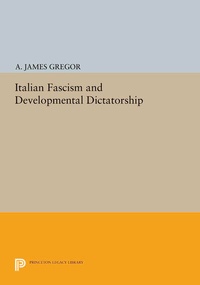 Abbildung von: Italian Fascism and Developmental Dictatorship - Princeton University Press