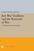 Cover: Just War Tradition and the Restraint of War - Princeton University Press