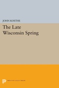 Cover: The Late Wisconsin Spring - Princeton University Press