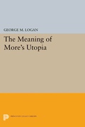 Cover: The Meaning of More's Utopia - Princeton University Press