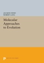 Cover: Molecular Approaches to Evolution - Princeton University Press