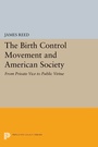 Cover: The Birth Control Movement and American Society - Princeton University Press