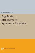 Cover: Algebraic Structures of Symmetric Domains - Princeton University Press