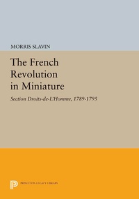 Enlarge image Cover: The French Revolution in Miniature - Princeton University Press