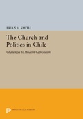Cover: The Church and Politics in Chile - Princeton University Press