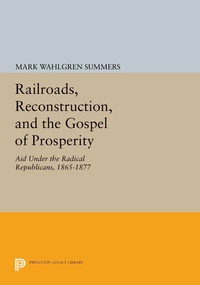 Abbildung von: Railroads, Reconstruction, and the Gospel of Prosperity - Princeton University Press