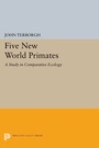 Cover: Five New World Primates - Princeton University Press