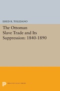 Cover: The Ottoman Slave Trade and Its Suppression - Princeton University Press