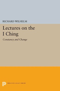 Enlarge image Cover: Lectures on the I Ching - Princeton University Press