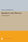 Cover: Quakers and Slavery - Princeton University Press