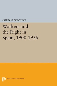 Abbildung von: Workers and the Right in Spain, 1900-1936 - Princeton University Press