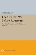 Cover: The General Will before Rousseau - Princeton University Press