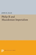 Cover: Philip II and Macedonian Imperialism - Princeton University Press