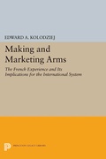 Cover: Making and Marketing Arms - Princeton University Press