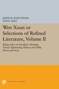 Cover: Wen Xuan or Selections of Refined Literature, Volume II - Princeton University Press