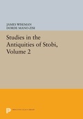 Cover: Studies in the Antiquities of Stobi, Volume 2 - Princeton University Press