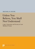 Cover: Unless You Believe, You Shall Not Understand - Princeton University Press