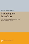 Cover: Reforging the Iron Cross - Princeton University Press