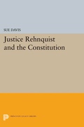 Cover: Justice Rehnquist and the Constitution - Princeton University Press