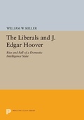 Abbildung von: The Liberals and J. Edgar Hoover - Princeton University Press