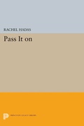 Cover: Pass It On - Princeton University Press