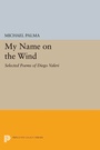 Cover: My Name on the Wind - Princeton University Press