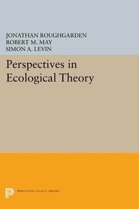 Abbildung von: Perspectives in Ecological Theory - Princeton University Press