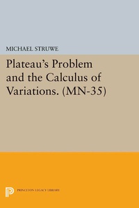 Abbildung von: Plateau's Problem and the Calculus of Variations - Princeton University Press