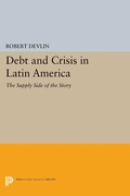 Cover: Debt and Crisis in Latin America - Princeton University Press