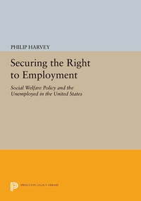 Enlarge image Cover: Securing the Right to Employment - Princeton University Press