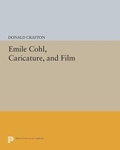 Cover: Emile Cohl, Caricature, and Film - Princeton University Press
