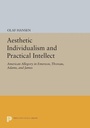 Cover: Aesthetic Individualism and Practical Intellect - Princeton University Press