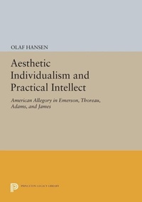 Enlarge image Cover: Aesthetic Individualism and Practical Intellect - Princeton University Press